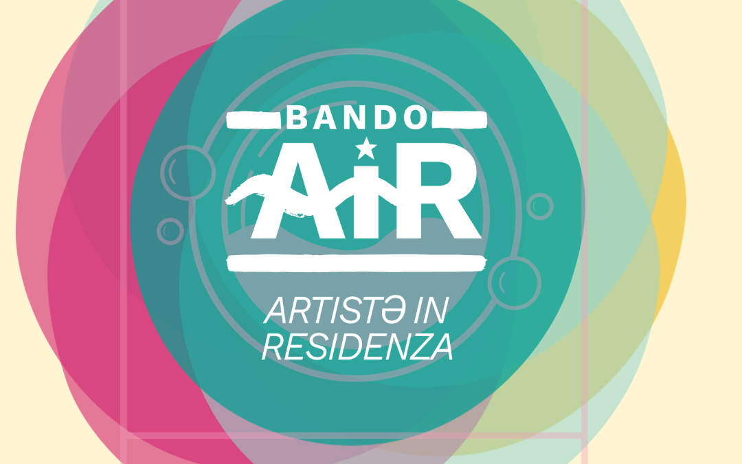 AiR_Artistə in Residenza | bando 2024